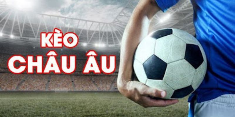 Cách soi kèo bóng đá Châu Âu