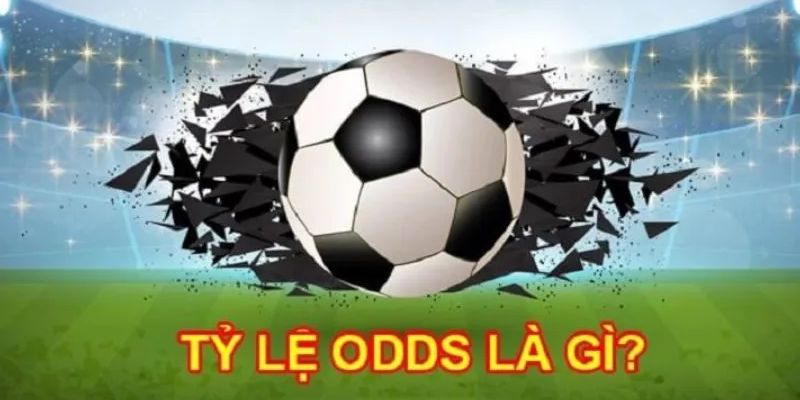 Odds trong bóng đá là gì cách đọc